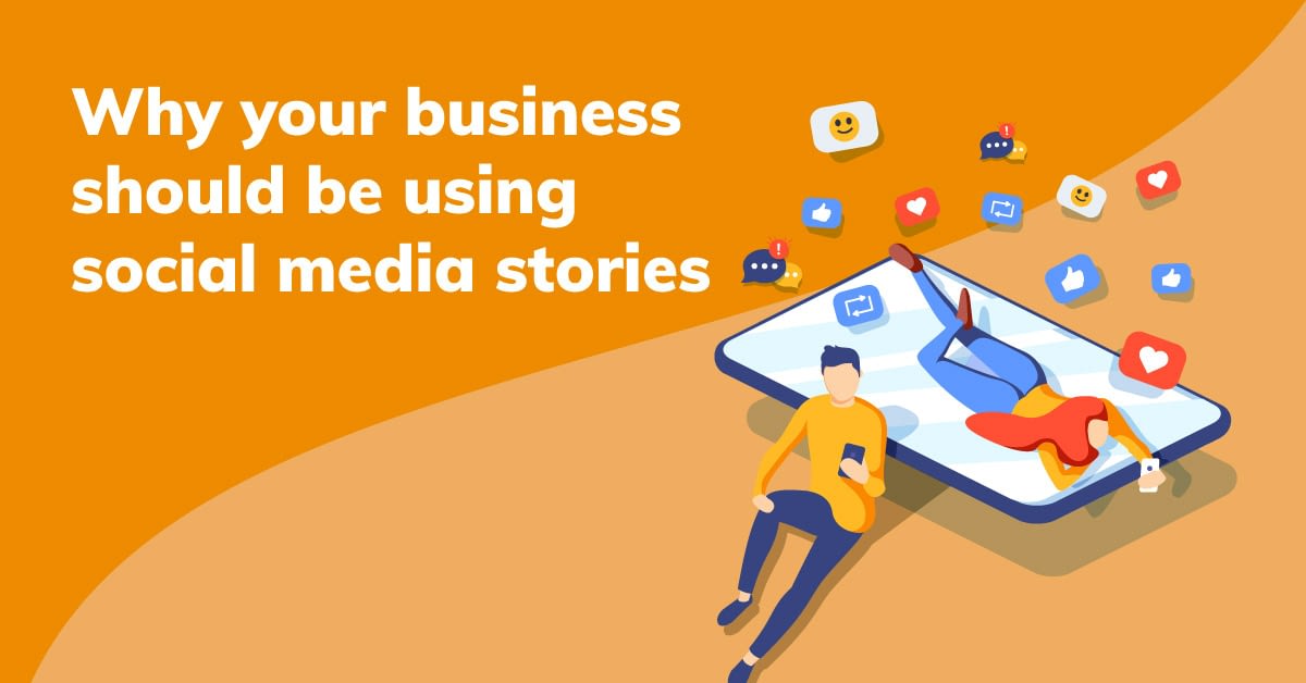 Social media stories: Should you be using them?
